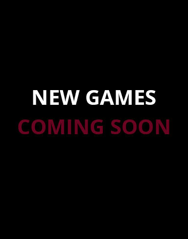 New Games Coming Soon!
