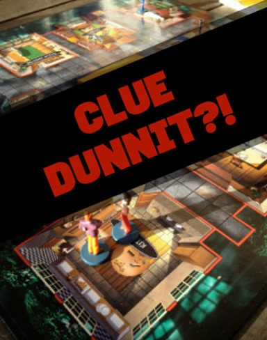 Clue Dunnit?