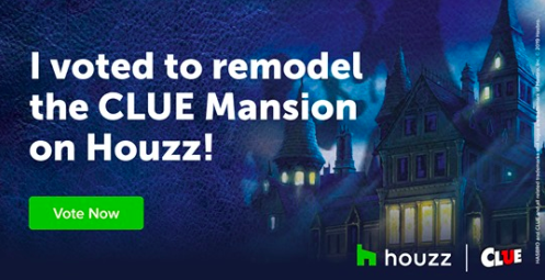 "I voted to remodel the CLUE mansion on Houzz. Vote now!"
CLUE the board game
Scary mansion