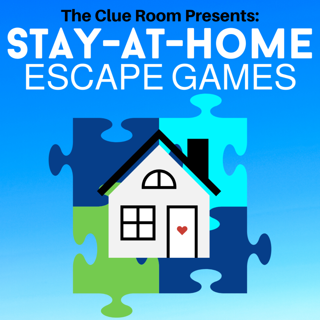 The Clue Room's Newest Adventure: Stay-at-Home Escape Games. Play where you stay!