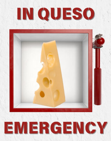 In Queso Emergency